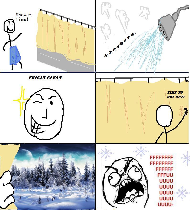 that was mee today! cuz someone didnt turn on the heater!