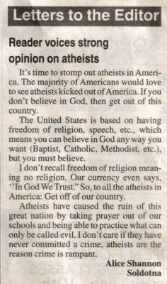 anotherdeadhead:  Wow. Really? Atheists are the reason crime is rampant? Last time I checked there were far more Christians serving time than atheists. Our Constitution guarantees us the right to practice any religion we want or to abstain from practice