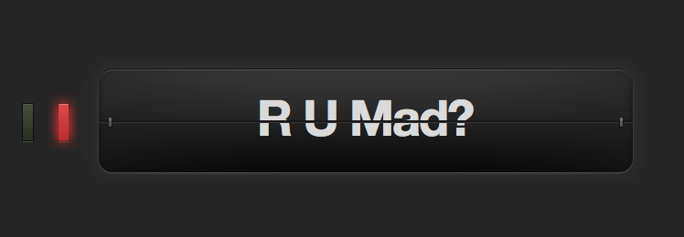 Are you mad? LOL!
Thanks to Tumblerror.com.