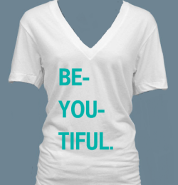 itskatherinemae:  Pertaining to my  previous post. BE, YOU, tiful- beautiful. Being you is beautiful. Hm, might start selling these. 