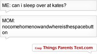  Space bar? - (Things Parents TEXT) 