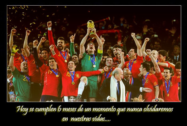  Six months ago today…a moment we will never forget…. Viva España! 
