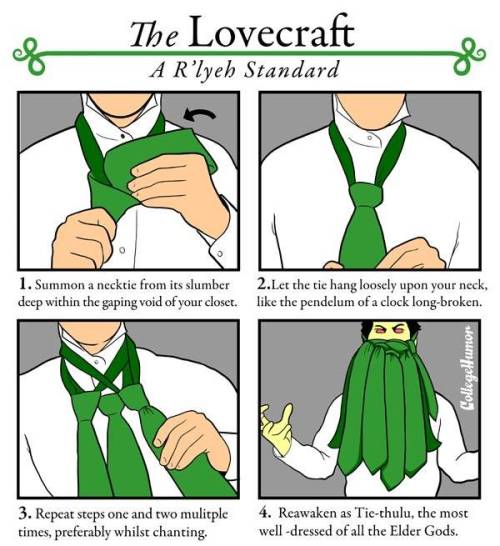 Tie Your Tie The Cthulu Way. ALL HAIL THE DARK (well-dressed) TITAN!