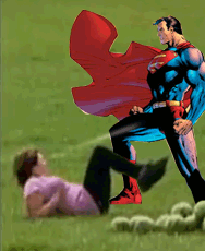 Superman came