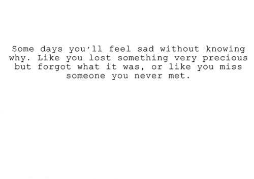 or like I’m homesick for a place that doesn’t exist….