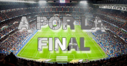 A Por La Final! Hala Madrid!