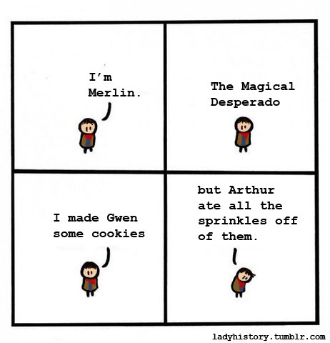 ladyhistory:Merly needs to lock Arthur out of the kitchen.