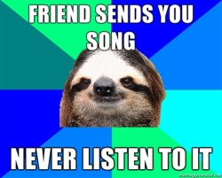 fuckyeahidonteven:  socially lazy sloth 