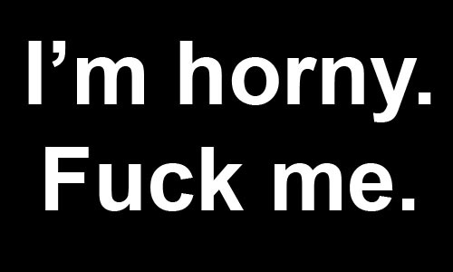 I&rsquo;m serious when I say this. I need to get laid. And soon. I&rsquo;m