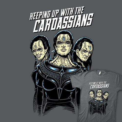shirtoid:Keeping up with the Cardassians available at T-shirt BordelloI always have this thought eve