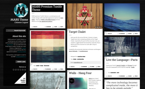 MARS—Columns Layout The latest Style Hatch theme, MARS includes three layout modes—default, wide and columns. To highlight the columns layout, check out the MARS columns layout demo site. The demo site also shows the flexibility of the theme with...