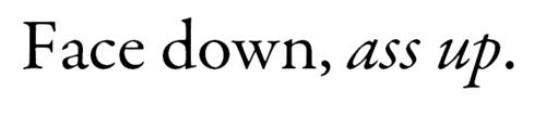 that&rsquo;s the way I like to (get) fuck(ed)