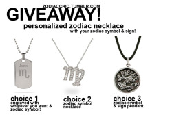 zodiacchic:  GIVEAWAY! Zodiac necklace, dog tag, &amp; pendant! You will have a choice of any of the three. Information that will have to be given out to receive prize are full name, address, and zodiac sign. If you win and choose the dog tag (Choice