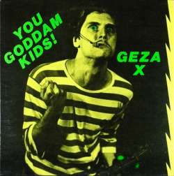 100andtwenty2:  Geza x - You Goddam Kids!