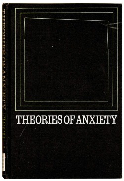  Theories of Anxiety William F. Fischer. Published: New York : Harper &amp; Row, 1970. 