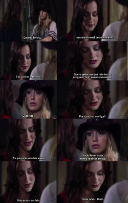 Iusedtohateyou:   Blair: “Querida Serena,Meu Mundo Está Desmorando, E Só Você