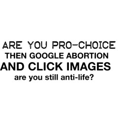 youdontlooklikeafeminist:  sweetcalamity:  cobracunt:  stfuantichoicers:  pansymandy:  Do it, I dare you. Abortion is WRONG. Pass it on pro-lifers.  SPOILER ALERT Here’s what comes up in the first frame of Google Images: Several political cartoons (both