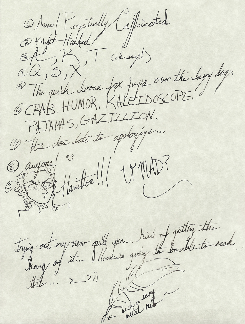 Handwriting Meme, tagged by saroux  1) YOUR NAME/TUMBLR NAME. 2) RIGHT-HANDED,
