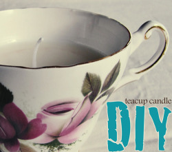 craftideaeveryday:  diy :) teacup candle