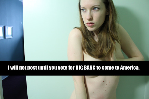 jackscoresby:  therealkatiewest:  I’m going on strike. I think four of you voted for Big Bang to come to America to make my life complete. But Peru is winning right now with 4360 votes, and America has 3989 votes. I can accept that Big Bang won’t