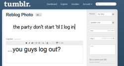 x3livelovelaugh:  There’s a log out button? 