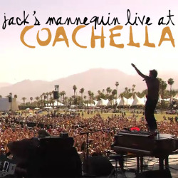 perpetualrebellion:  JACK’S MANNEQUIN - LIVE FROM COACHELLA 2011 CLICK HERE TO DOWNLOAD Tracklist: Holiday from Real Spinning Bruised My Racing Thoughts Bloodshot La La Lie Dark Blue The Resolution/MFEO (same file) You Can Breathe I missed The Mixtape