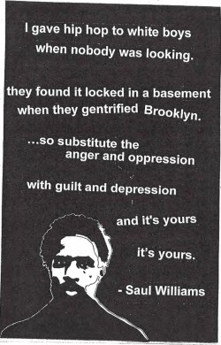 fortunes-scribe:  borninflames:  Saul Williams, from the zine “Excuse Me, Can You Please Pass the Privilege?” — click the link to download, the whole thing is a fucking great read. And thanks to garconniere’s reblog which pointed me thataway!
