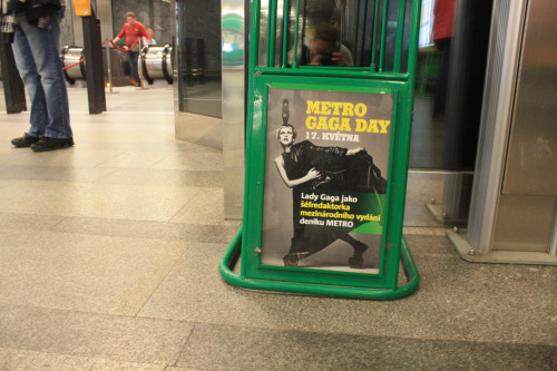Metro GaGa Day - Saw this in Prague last week on my trip. Thought my GaGa Tumblr Monsters would enjoy it <3   -Alexander Guerra