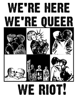 pinkpanthers:  “We’re here, we’re queer, we riot!” 