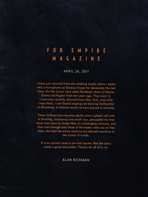 deardarkness:Alan Rickman Blurb for Empire Magazine’s Harry Potter CelebrationThere wasn&