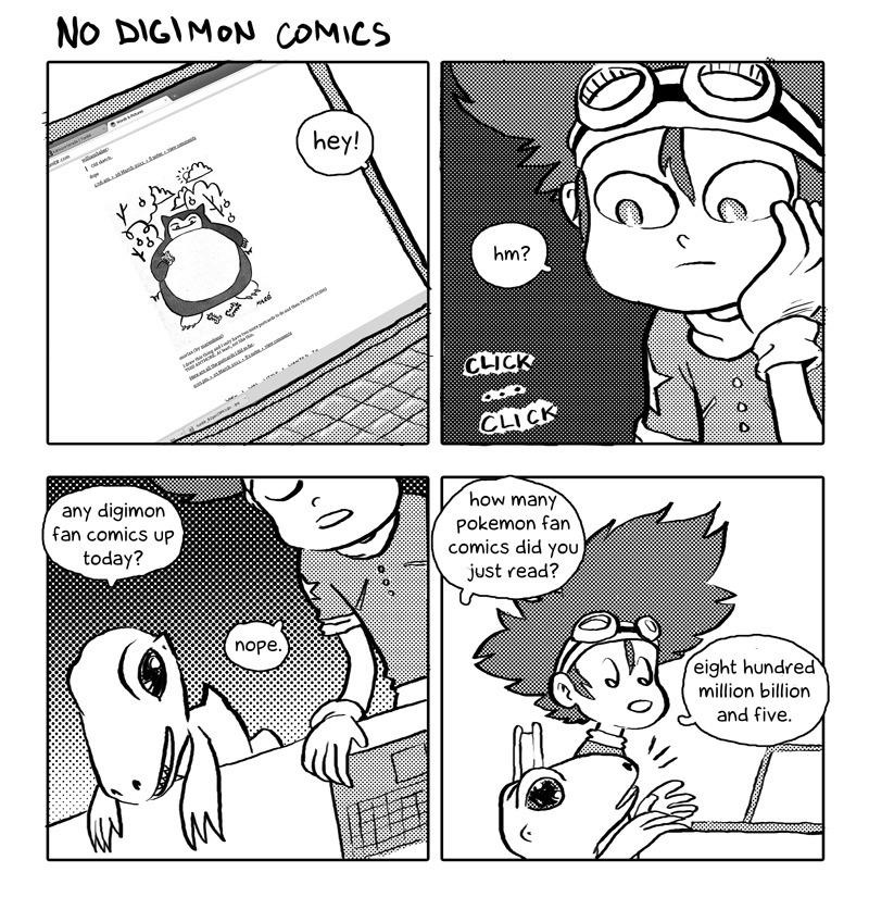 “No Digimon Comics” by Lamar Abrams (click for larger image). The Snorlax pic is from, of course, Mare Odomo.
Buy: Digimon games
Find: Nintendo DS/3DS release dates, discounts, & more
See also: Pokemon comics
[Via Lamar Abrams]