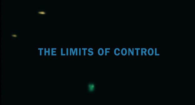 titlecard:  The Limits of Control by Jim Jarmusch - 2009