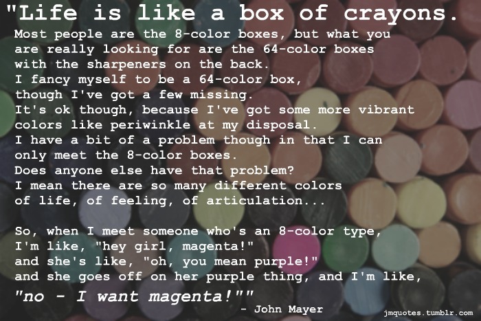 A Single Girl, John Mayer and a Box of Crayons