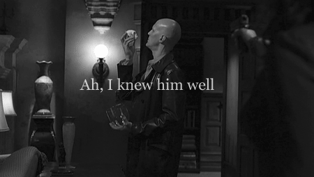 It’s I knew him, HORATIO, Druitt, for fuck’s sake, get it together.
