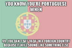 You know you're Portuguese when...