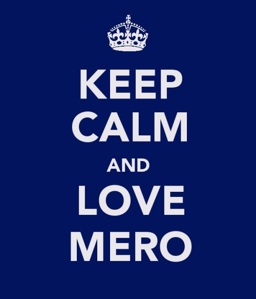 mero4911:KEEP CALM AND LOVE MERO :3I lurve you. &lt;3