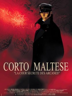 Sailorjunkers:  Corto Maltese “La Cour Secrete Des Arcanes”: Original Movie Poster