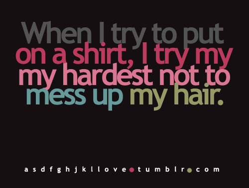 everyday. LOL.