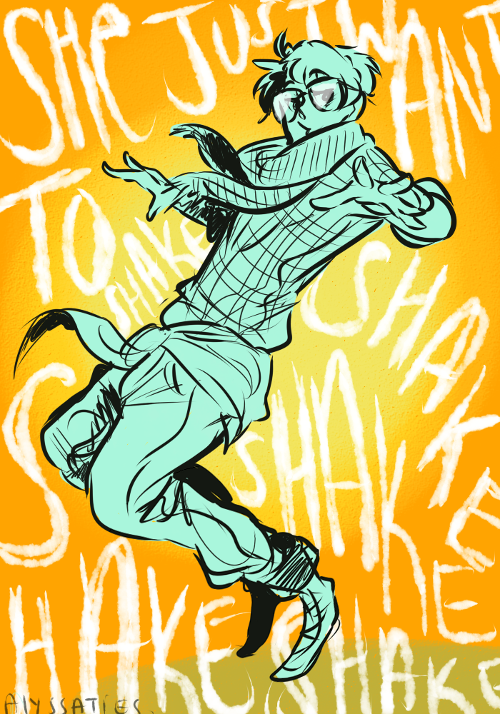 alyssaties:  It’s gettin’ kinda late- Late, late, late, late 