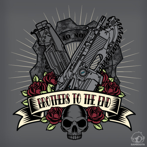 bamboota:  New Design! “Brothers to the End” now available in my Redbubble store!! #GearsofWar  