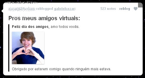liliaanec:  MAIS O DIA DO AMIGO NÃO É DIA 20 DE JULHO ?   