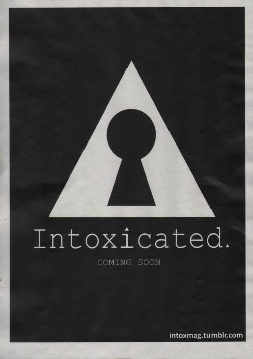 jakepagetdesigns:Intoxicated Magazine coming soon! we are looking for contributors still, we have lo