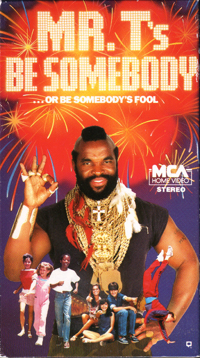 Mr.T&rsquo;s Be Somebody &hellip;or Be Somebody&rsquo;s Fool (1984) VHS Rip IMDB Link 70