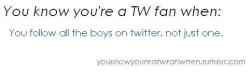 you know you're a tw fan when....