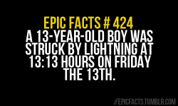  I was born on the Friday the 13th. My Birthday is on December 13. Just turned 13 last year. I’m gonna be graduating on 2013. MY FAVORITE NUMBER IS 13 :)  