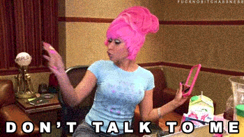 When your mom fucks up your plans & then wants to talk to you after & you're like;