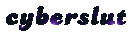 Cyberslut…