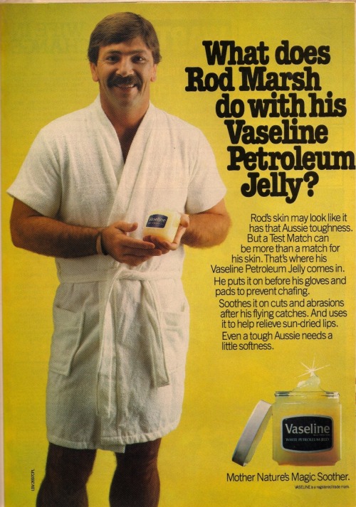 mymagazinecovers:
“ So THAT’S what Rod Marsh does with his Vaseline Petroleum Jelly!
From New Idea Magazine Nov 13 1982.
”