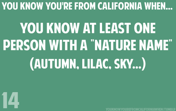 I have friends named Autumn and Sky, lol.