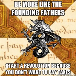 fyeahhistorymajorheraldicbeast:  socialhypocrisy.tumblr.com Because we all know this was one the main reasons for the Revolution….Happy 4th! 